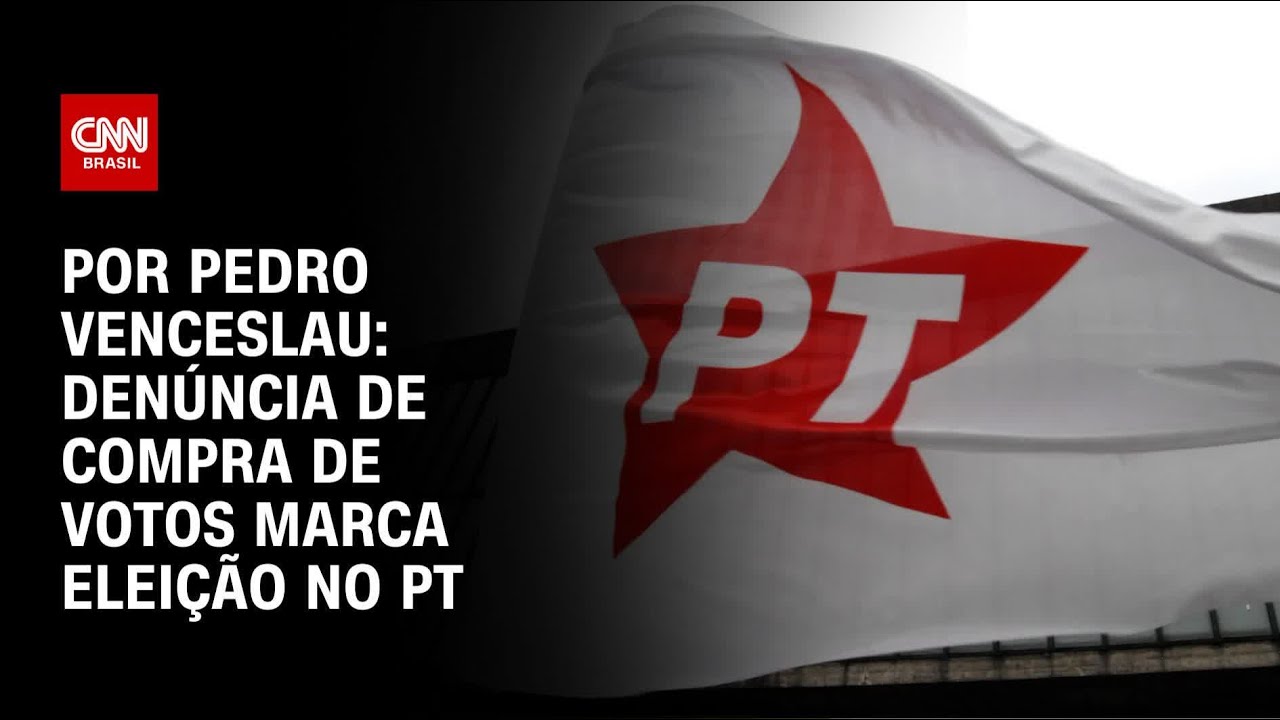 Ala do PT denuncia compra de votos em eleição interna do partido | CNN 360º