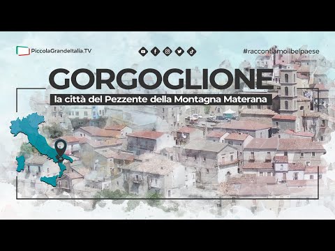 Gorgoglione - Piccola Grande Italia