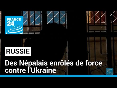 La Russie accusée d'enrôler de force des Népalais contre l'Ukraine • FRANCE 24