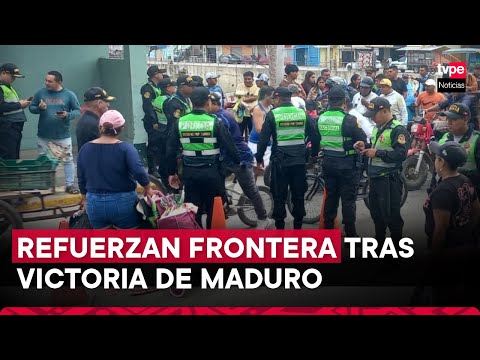 Tumbes: Policía Nacional y Fuerzas Armadas refuerzan seguridad en frontera tras resultados electoral