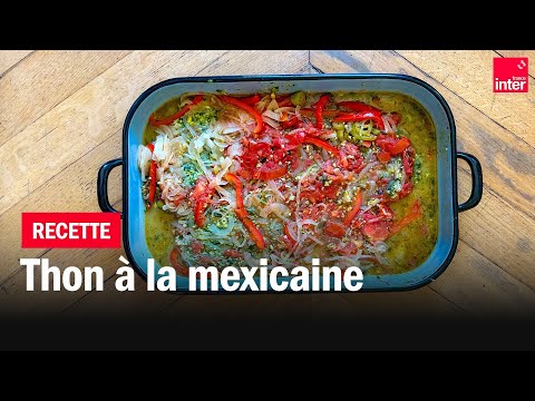 Thon à la mexicaine - Les #recettes de François-Régis Gaudry