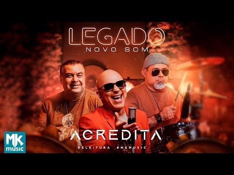 Novo Som - Acredita (Projeto Legado) (Clipe Oficial MK Music)