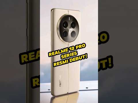 Realme 12 pro series resmi debut!