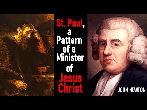 Character of St Paul Considered an Exemplar or Pattern of a Minister of Jesus Christ - John Newton