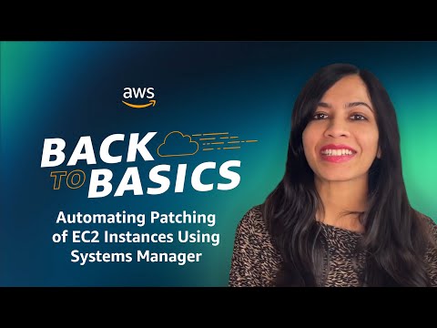 Back to Basics: Automating Patching of EC2 Instances Using Systems Manager