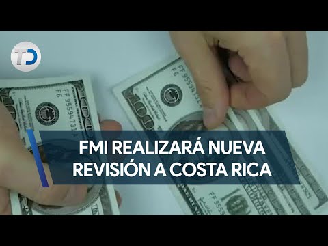 FMI realizará nueva revisión a Costa Rica