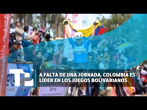 A falta de una jornada, Colombia es líder en los Juegos Bolivarianos |13.04.2024| TP Noticias