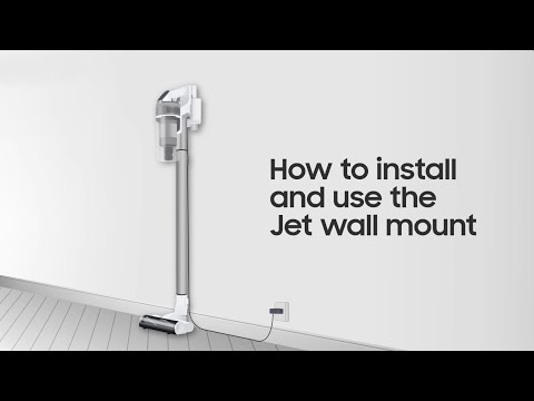 Samsung Jet™: How to install and use the wall mount