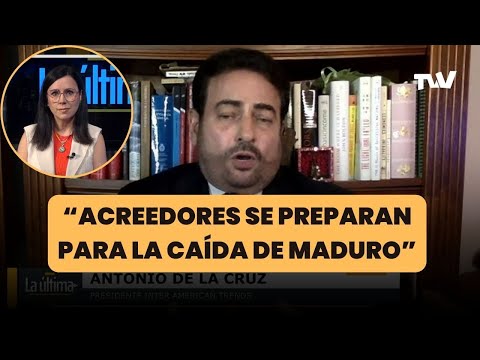 Acreedores se preparan para la caída de Maduro | La Última con Carla Angola y Antonio de la Cruz