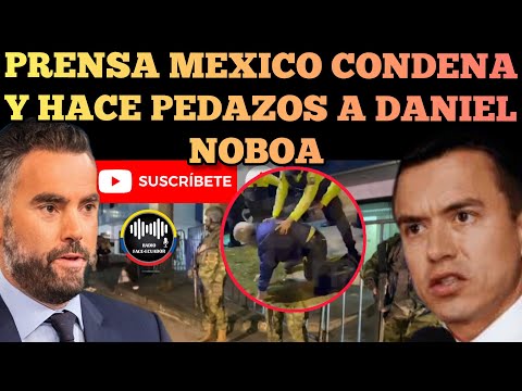MEDIOS MEXICANO CRITICAN INVASIÓN DE EMBAJADA Y HACEN PEDAZOS A DANIEL NOBOA NOTICIAS RFE TV