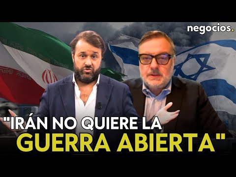 Irán no quiere la guerra abierta con Israel, tiene mucho que perder y nada que ganar. De Arístegui