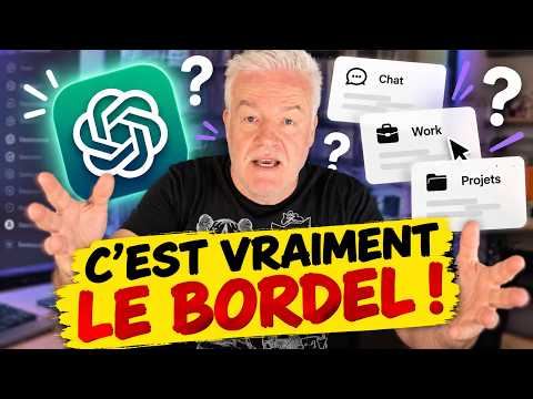 ChatGPT a ENCORE changé : comment ne plus te perdre (Chat, Work, projets)