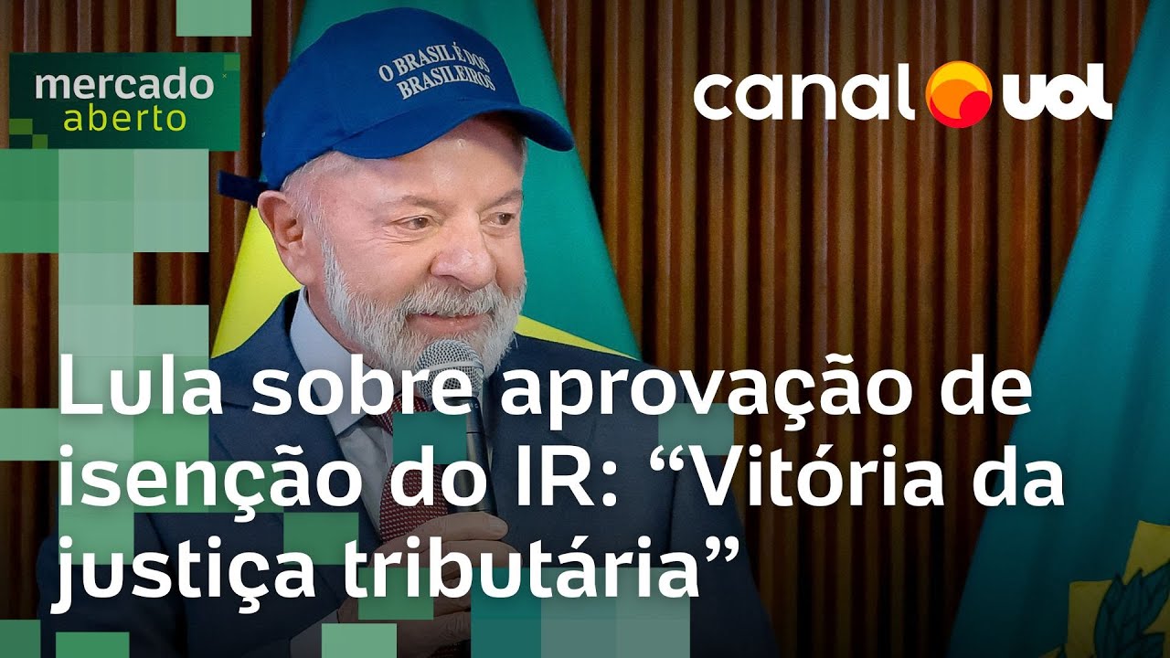 Lula sobre aprovação da isenção do Imposto de Renda Vitória da justiça tributária