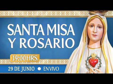 San Pedro y San PabloSanta Misa y Rosario29 de Junio EN VIVO