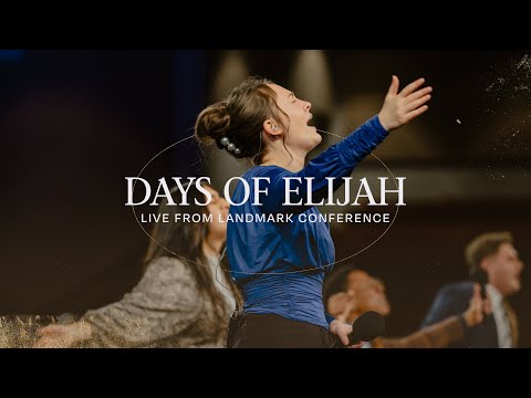 Days Of Elijah | Live | Landmark 2023