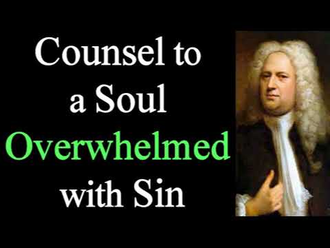 Counsel to a Soul Overwhelmed With Sin - Puritan Philip Doddridge