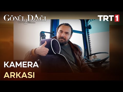 Gönül Dağı - Kamera Arkası