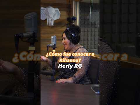 #HerlyRG nos contó en #LaCaminera cómo fue conocer a #Rihanna  #Herly