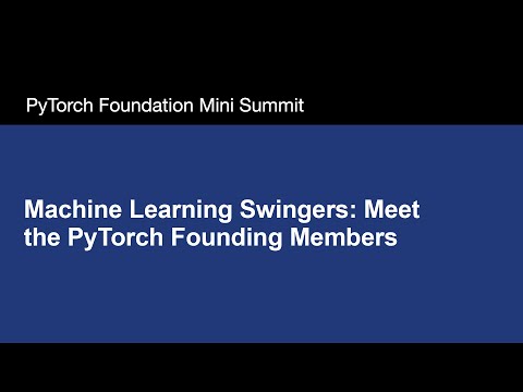 Machine Learning Swingers: Meet the PyTorch Founding Members