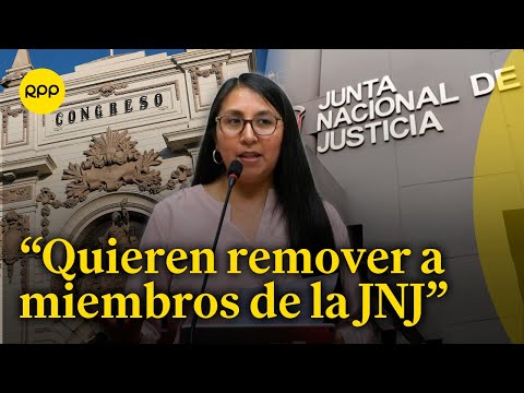 Comisión de Justicia da la impresión de querer remover a los miembros de la JNJ, indica Ruth Luque