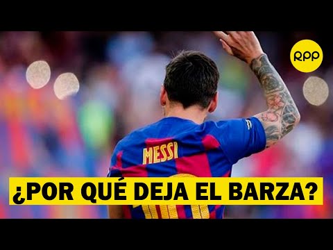 ¿Por qué Lionel Messi deja el Barcelona y a qué equipo se irá