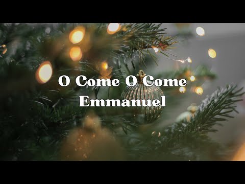 O Come O Come Emmanuel: A Journey of Hope