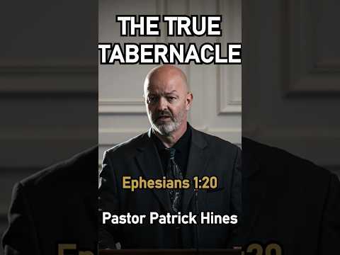 The True Tabernacle | Ephesians 1:20 | Pastor Patrick Hines Sermon #shorts #christianshorts #Jesus