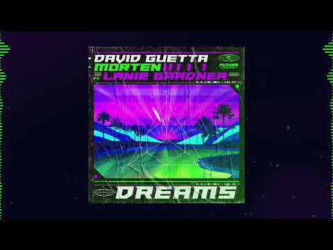 David Guetta & MORTEN - Dreams (ft. Lanie Gardner) [visualizer]