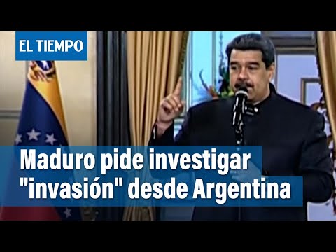 Maduro pide investigar denuncia de ejercicio militar en Argentina contra Venezuela | El Tiempo
