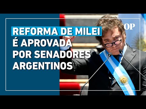 Reforma de Milei é aprovada por senadores argentinos; Deputados saem feridos de protesto
