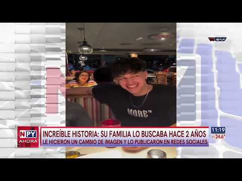 Increíble historia: Su familia lo buscaba desde hace dos años