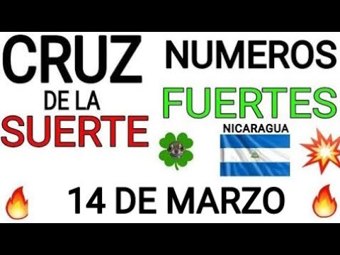 Cruz de la suerte y numeros ganadores para hoy 14 de Marzo para Nicaragua