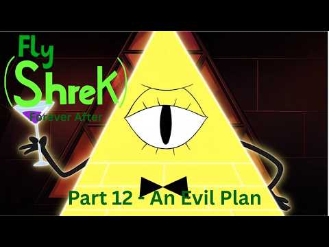 "Fly (Shrek) Forever After" Part 12 - An Evil Plan