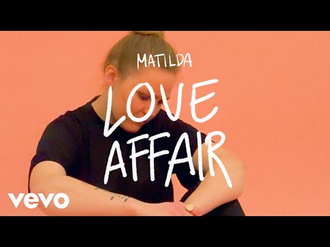 Matilda - Love Affair (Lyric Video)