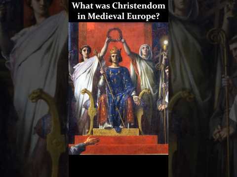 What was Christendom in Medieval Europe?