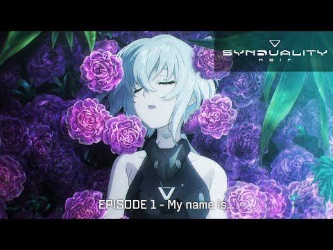 SYNDUALITY Noir | Episode 1: My Name Is... (Full Episode)