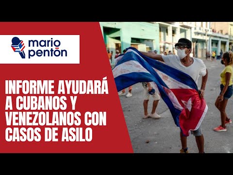 Duro informe de EEUU ayudará a cubanos y venezolanos con sus casos de asilo