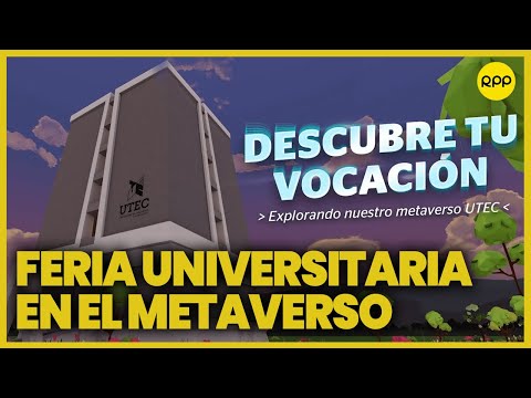 UTEC organiza feria universitaria en el Metaverso