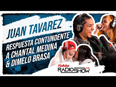 JUAN TAVAREZ RESPONDE DE MANERA CONTUNDENTE A CHANTAL MEDINA & DIMELO BRASA!!!