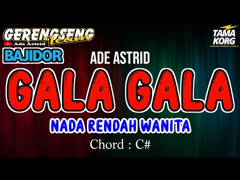 GALA GALA KARAOKE - Ade Astrid | BAJIDOR