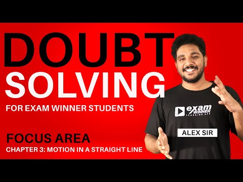 Doubt Solving Session | Plus One Exam Batch | Physics | Motion in a Straight Line | Alex Sir