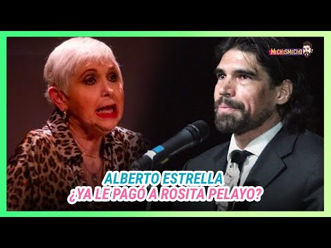 Alberto Estrella ¿Ya le pagó a Rosita Pelayo? | MICHISMESITO