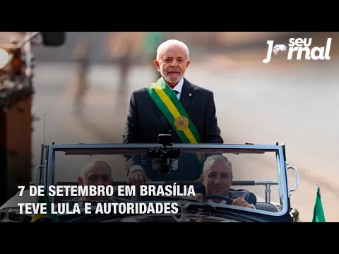 7 de setembro em Brasília teve Lula e autoridades