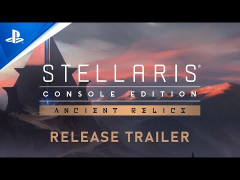 Stellaris: Ancient Relics - Release Trailer | PS4