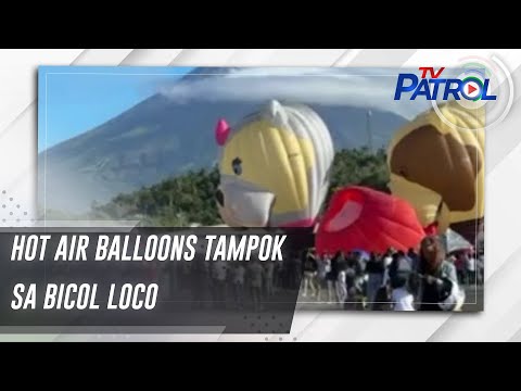 Hot air balloons tampok sa Bicol Loco | TV Patrol