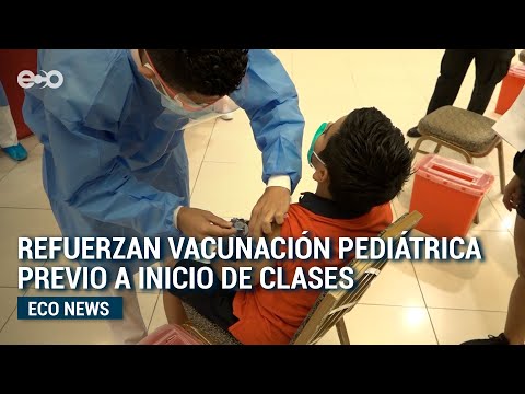 Programa Ampliado de Inmunización aplica vacuna pediátrica | Eco News