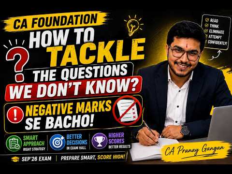 How to Tackle Questions You DON'T KNOW in CA Foundation Exam | Avoid Negative Marks!