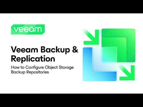 Veeam Backup & Replication: Configuring Object Storage Backup Repositories