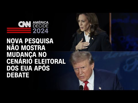 Nova pesquisa não mostra mudança no cenário eleitoral dos EUA após debate | AGORA CNN