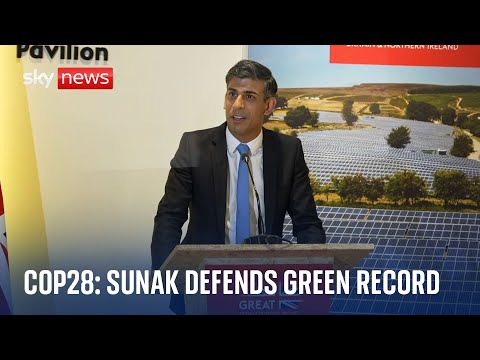 COP28: Sunak defends his green credentials
